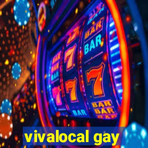 vivalocal gay